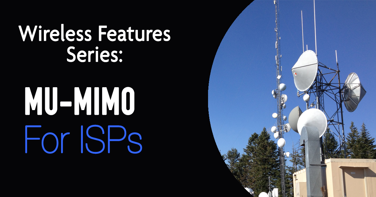 Features Series MU-MIMO for ISPs