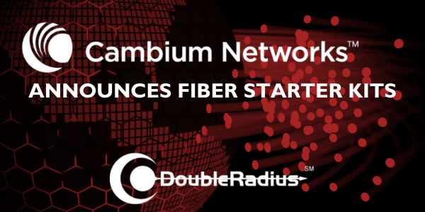 Cambium Announces Fiber Starter Kits