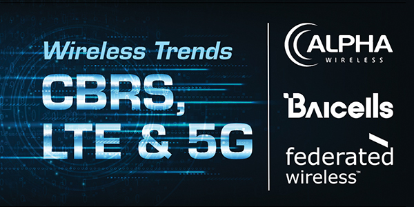 Trends in CBRS, LTE & 5G