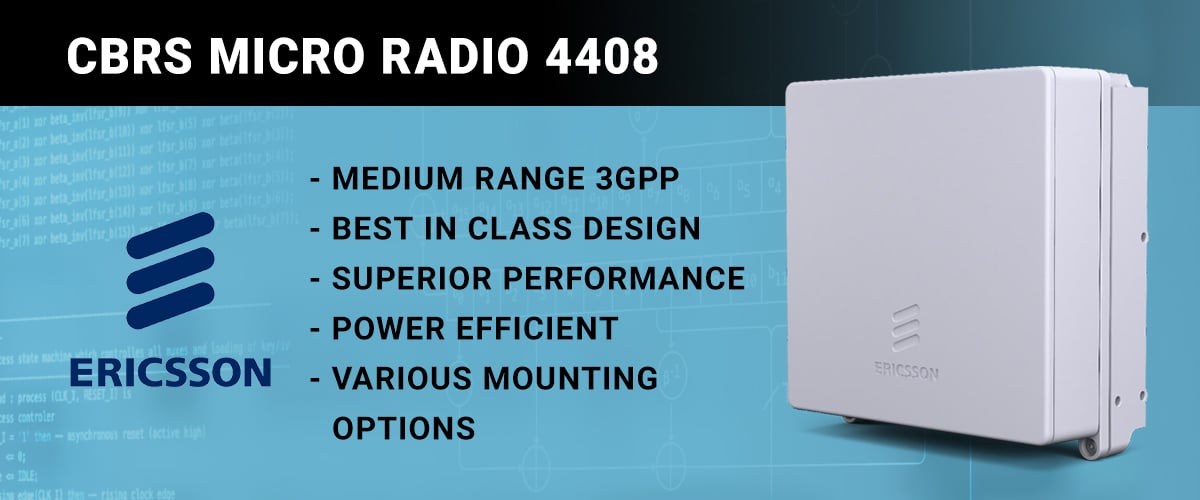 What Is the Ericsson CBRS Micro Radio 4408?